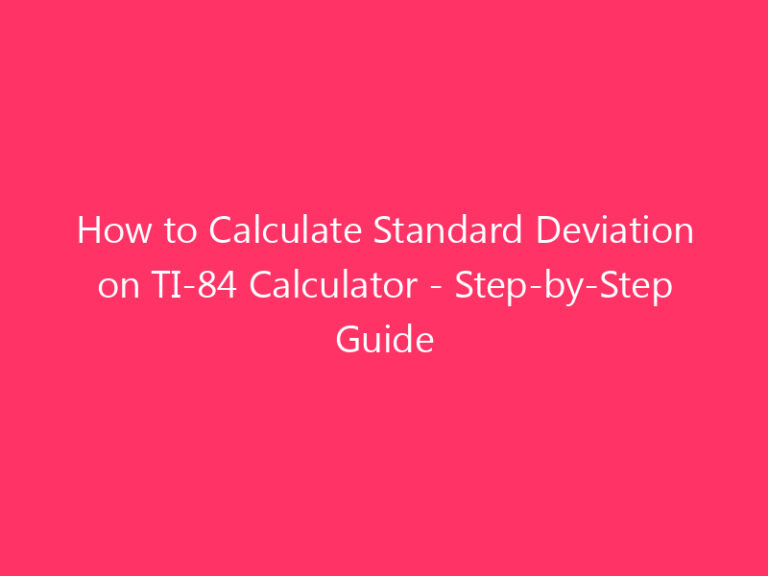 How to Calculate Standard Deviation on TI-84 Calculator - Step-by-Step Guide